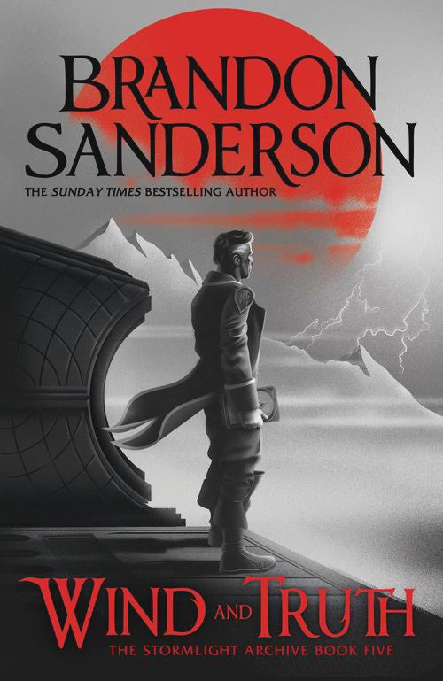 Wind and Truth By: Brandon Sanderson Series: Stormlight Archive