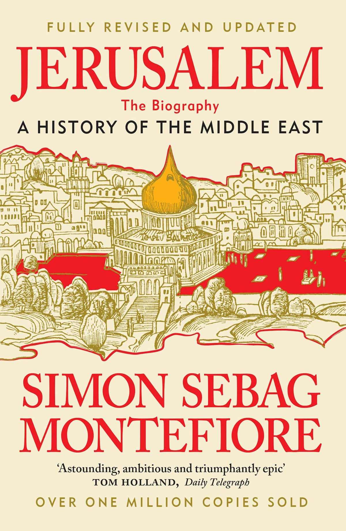 Jerusalem: The Biography A History of the Middle East by Simon Montefiore