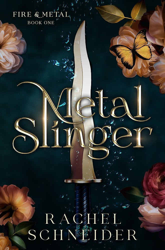 Metal Slinger: Fire and Metal Book1 By Rachel Schneider