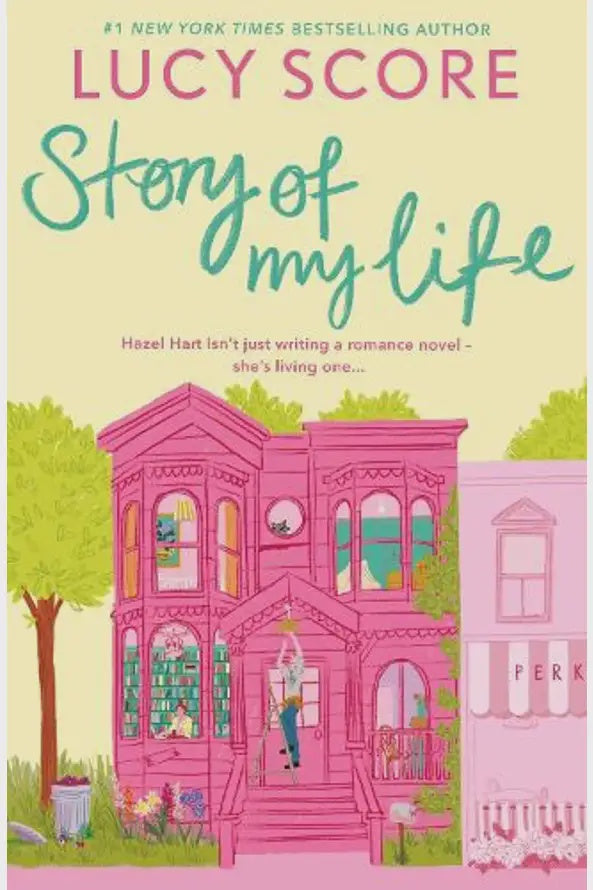Story Of My Life: A perfectly sweet and spicy, fake-dating small-town romance Lucy Score