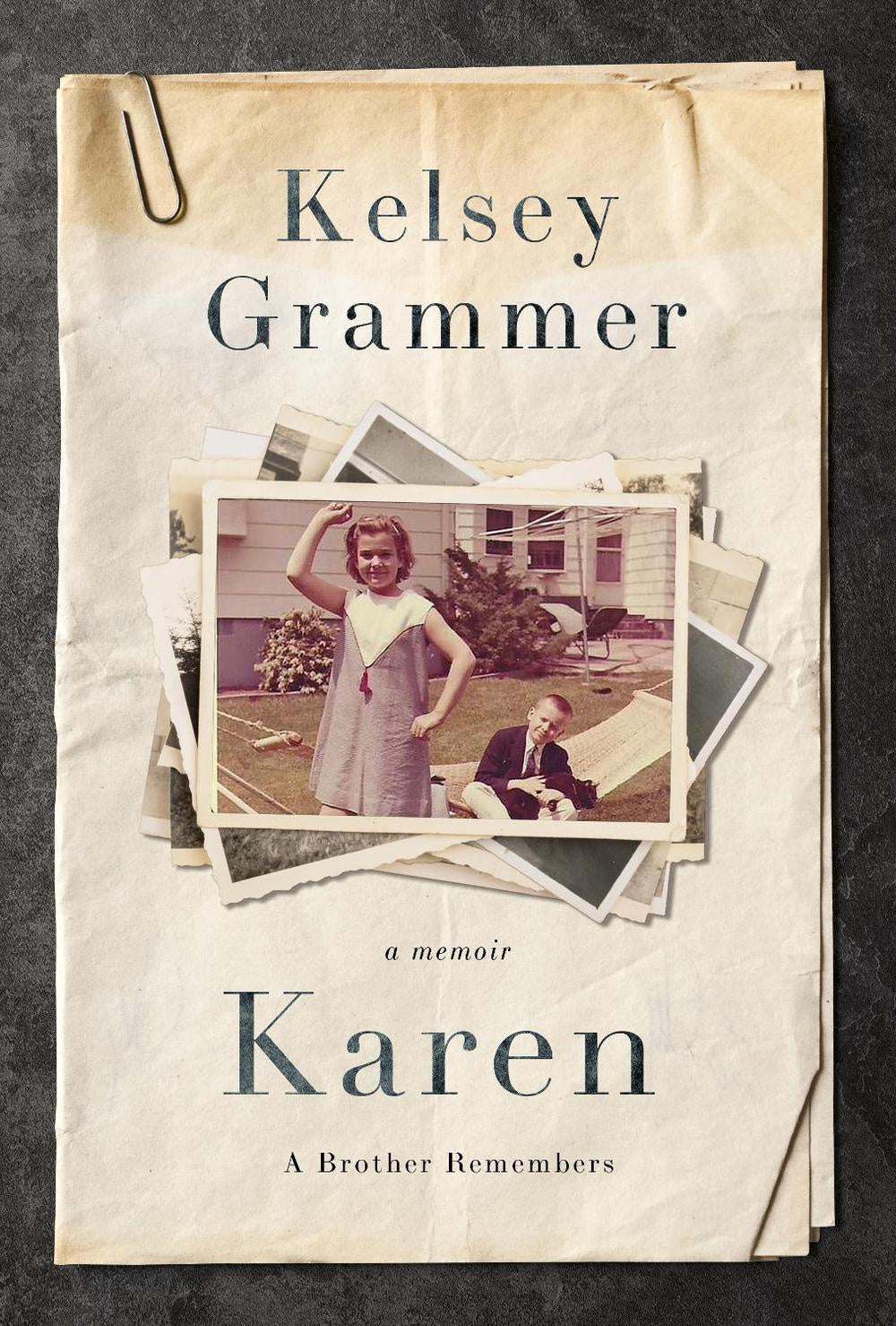 Karen - A Brother Remembers By Kelsey Grammer