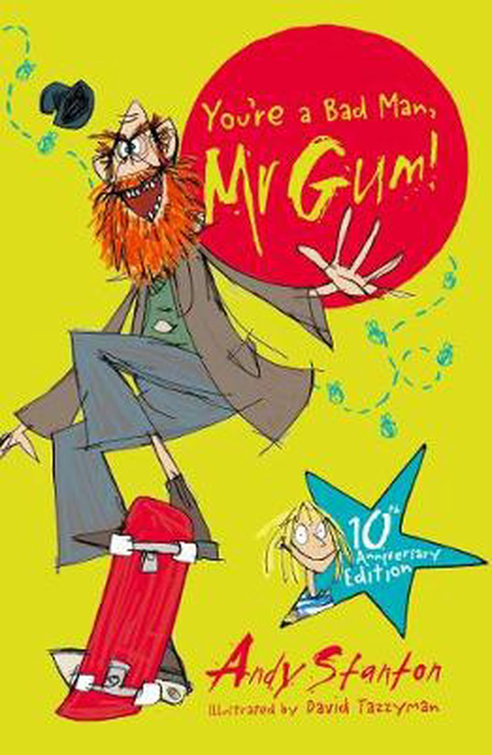 You’re a Bad Man, Mr Gum! By Andy Stanton