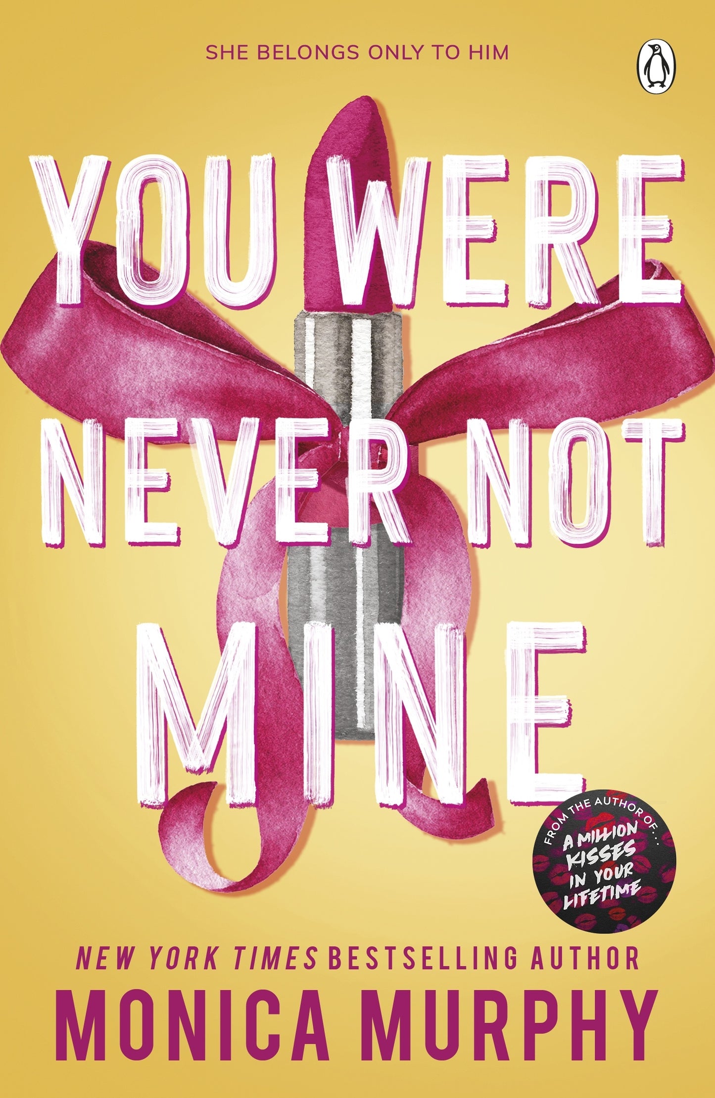 You Were Never Not Mine By Monica Murphy