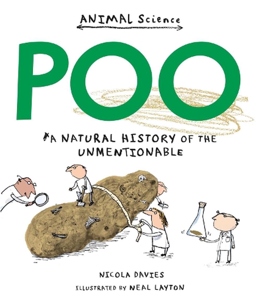 Poo: A Natural History Of The Unmentionable