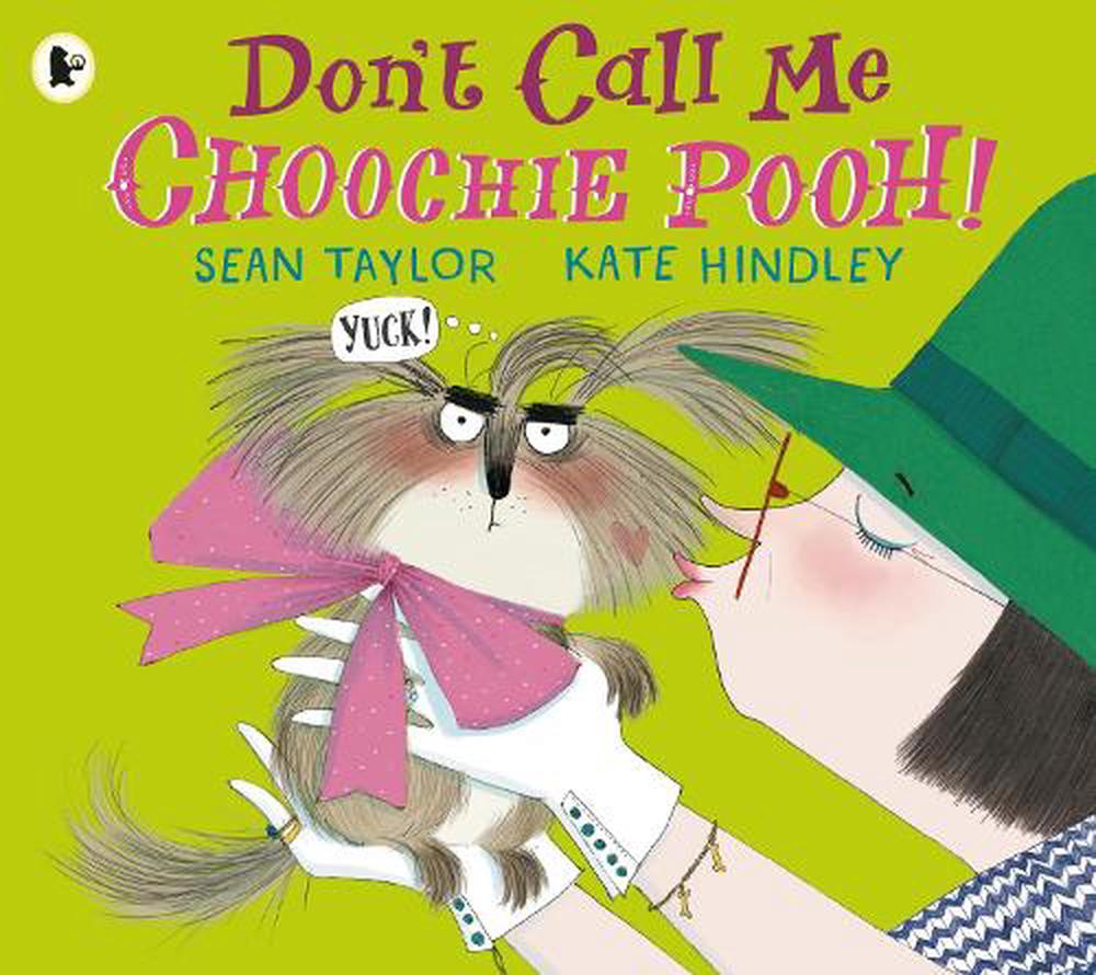 Dont Call Me Choochie Pooh