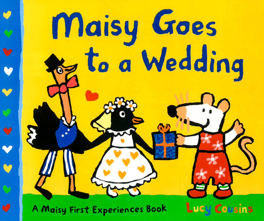Maisy Goes To A Wedding By Lucy Cousins