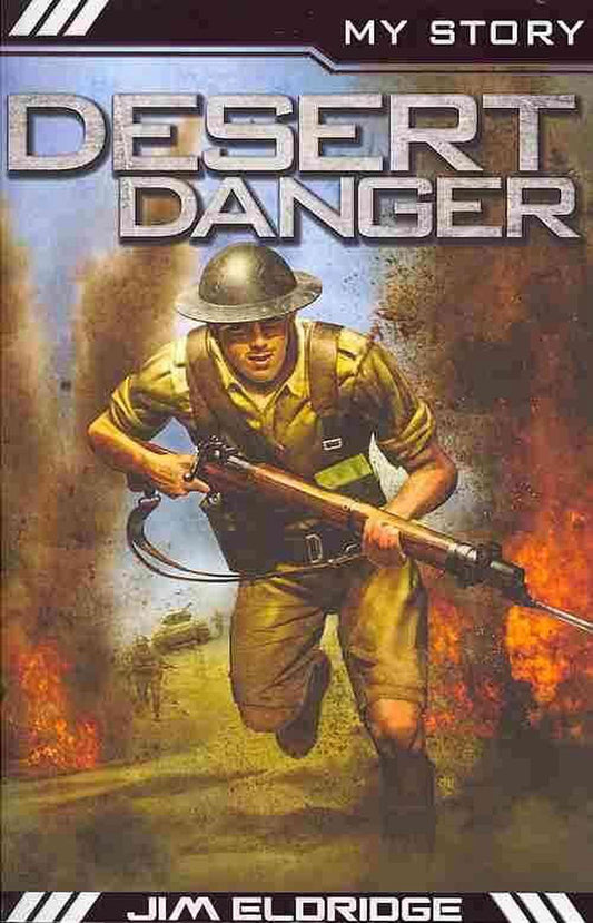 My Story: Desert Danger by Jim Eldridge