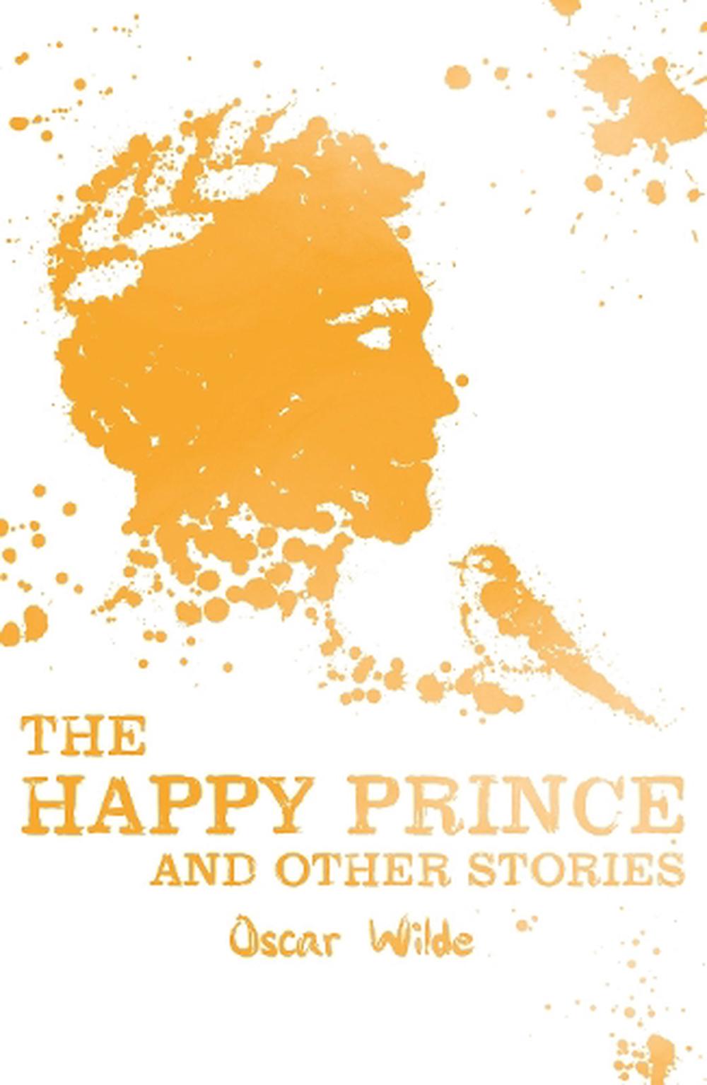 The Happy Prince And Other Stories