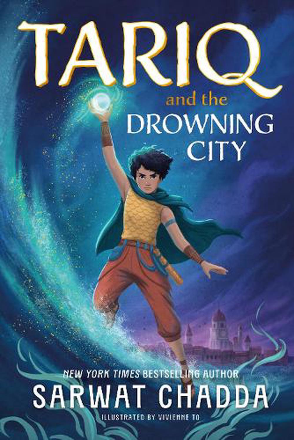 Tariq and the Drowning City - By Sarwat Chadda