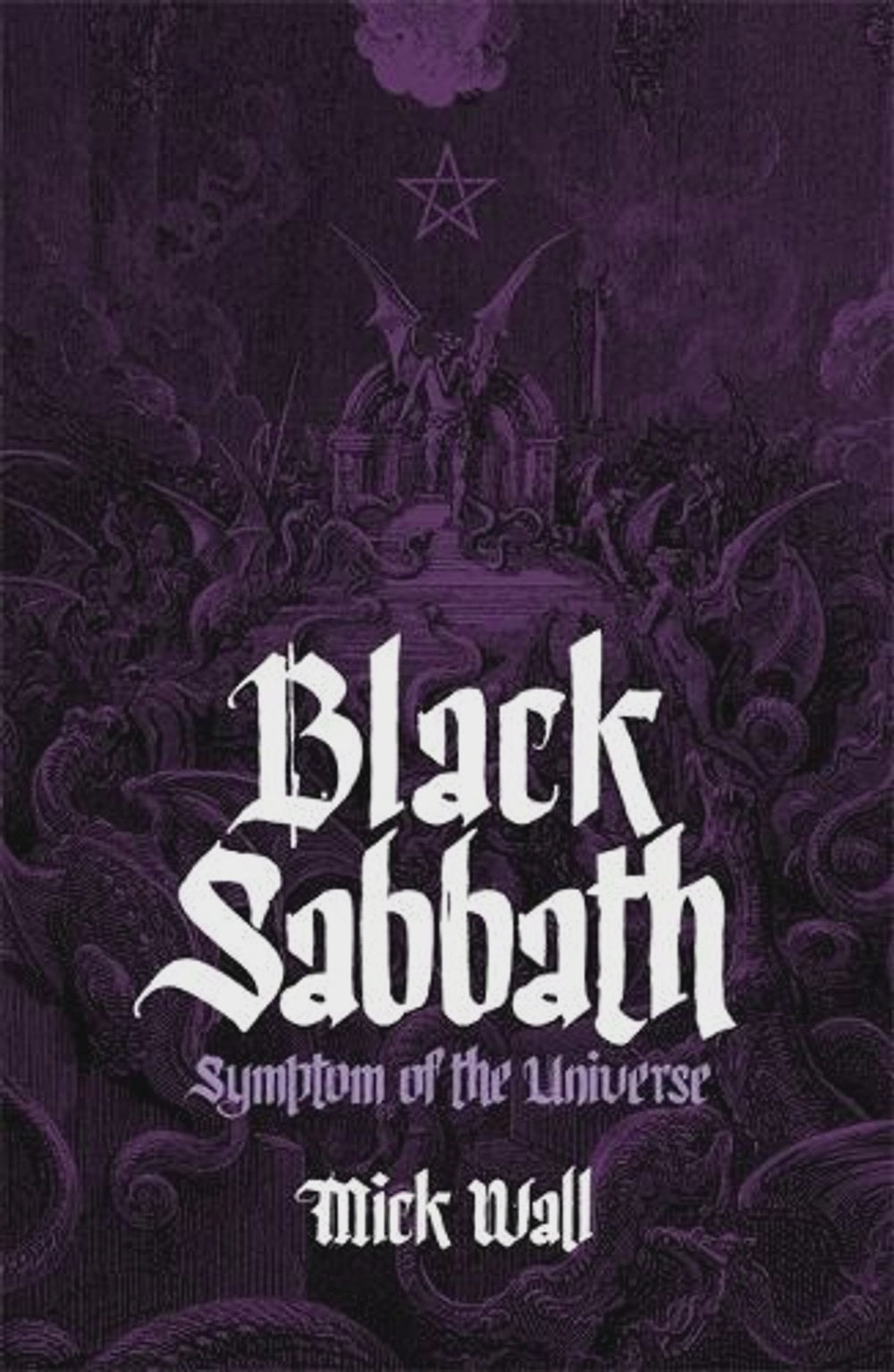 Black Sabbath The Inside Story of the Legend Ozzy Osbourne By: Mick Wall