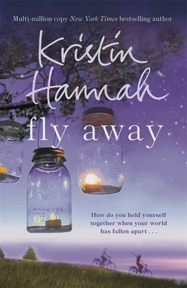 Fly Away By Kristin Hannah