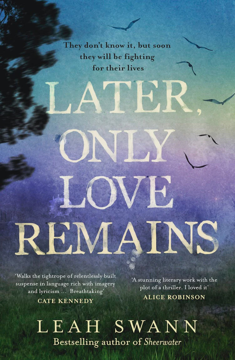 Later, Only Love Remains By Leah Swann