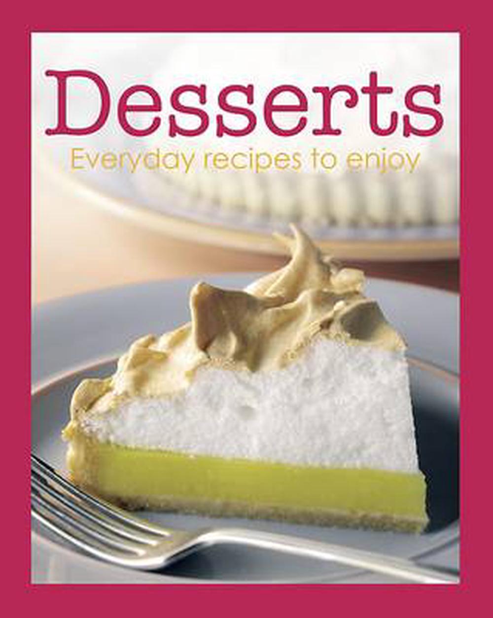 Everyday Recipes To Enjoy: Desserts