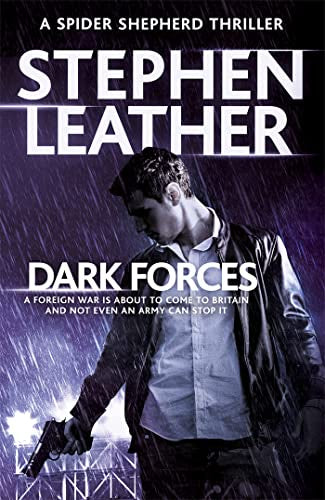 Dark Forces A Spider Shepherd Thriller by Stephen Leather