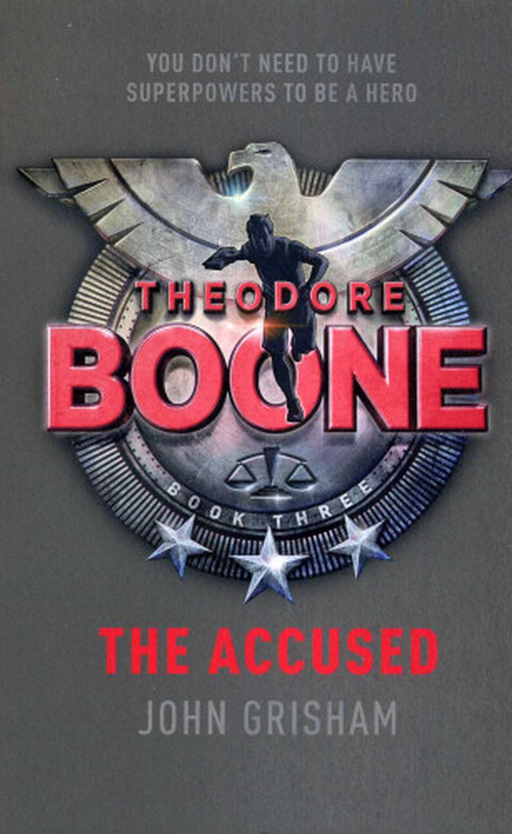 Theodore Boone: The Accused #3 By John Grisham