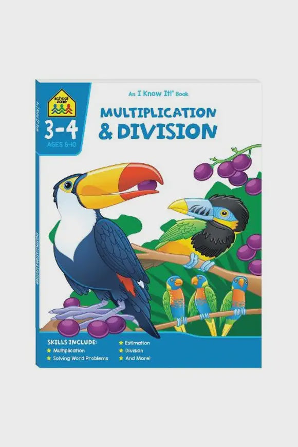 School Zone: I Know It!: Multiplication & Division