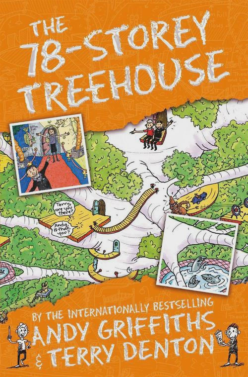 The 78-Storey Treehouse By: Andy Griffiths Terry Denton