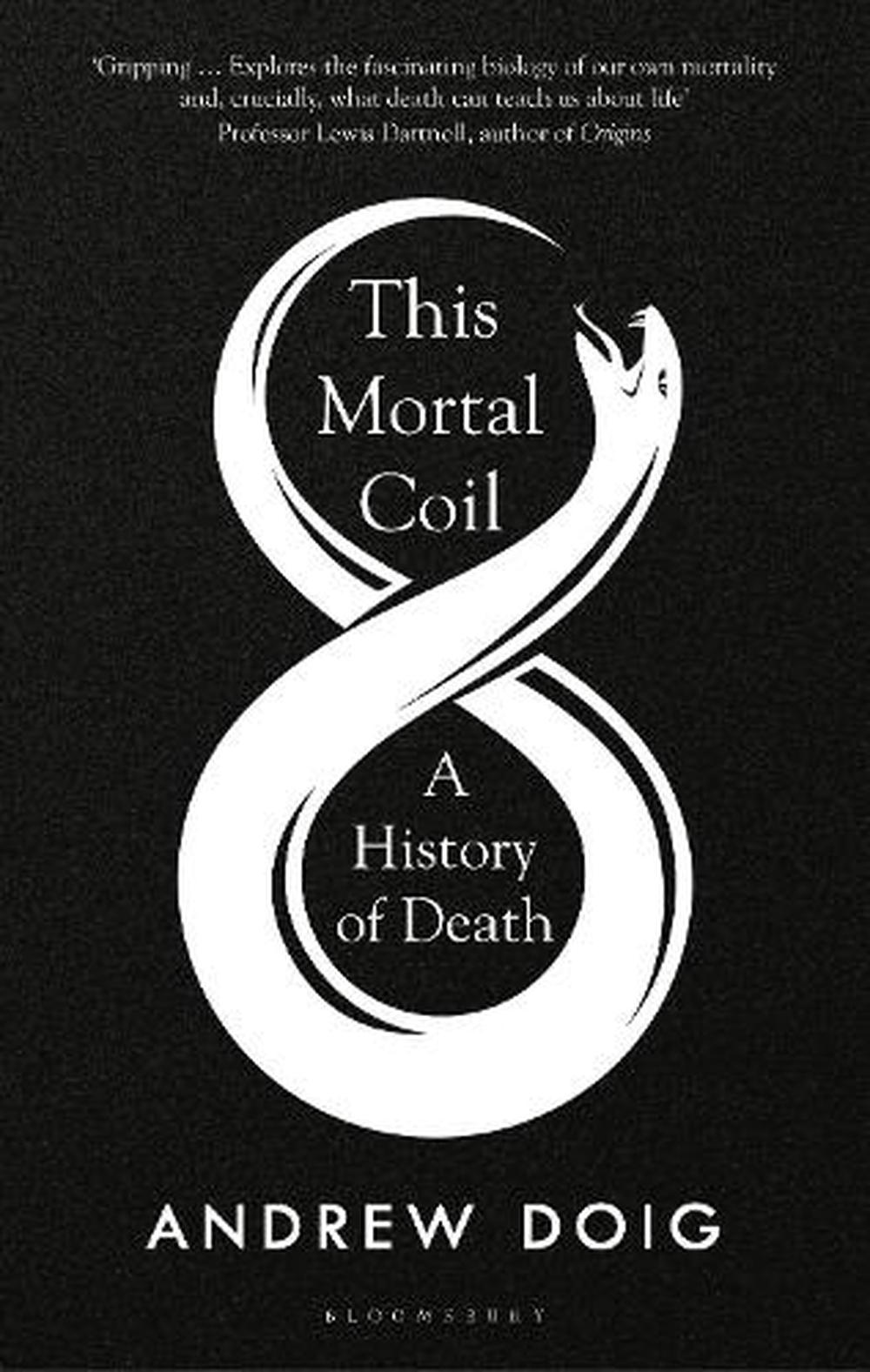 This Mortal Coil A History Of Death