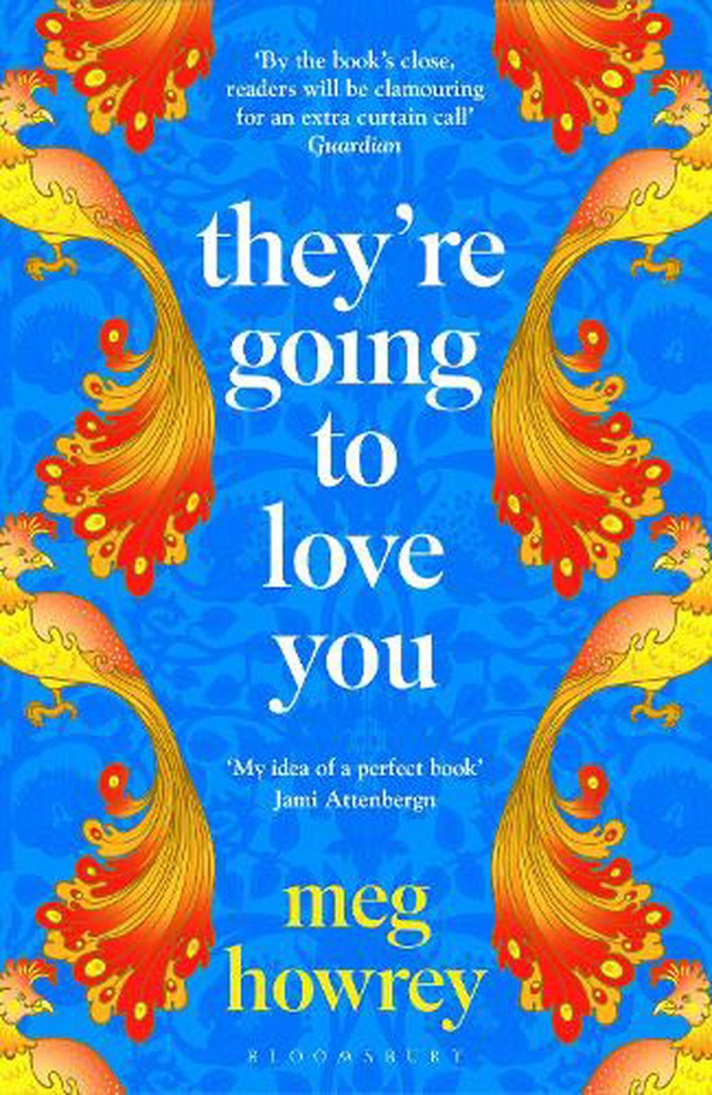 They're Going to Love You By Meg Howrey