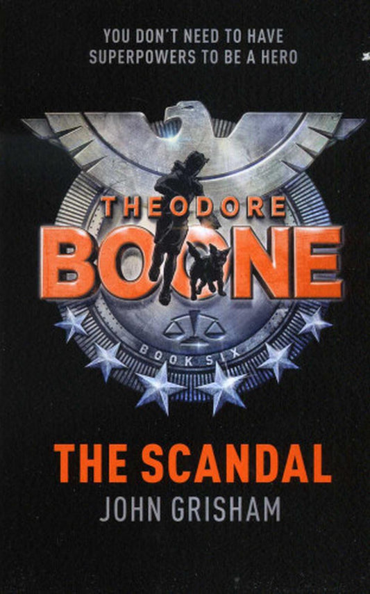 Theodore Boone: The Scandal #6 By John Grisham