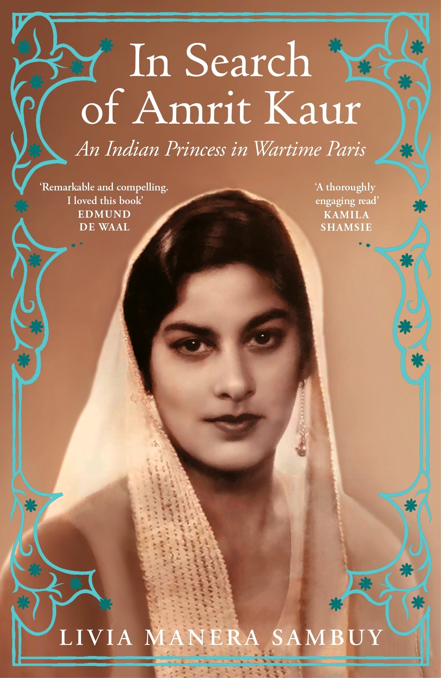 In Search of Amrit Kaur An Indian Princess in Wartime Paris By Livia Manera Sambuy