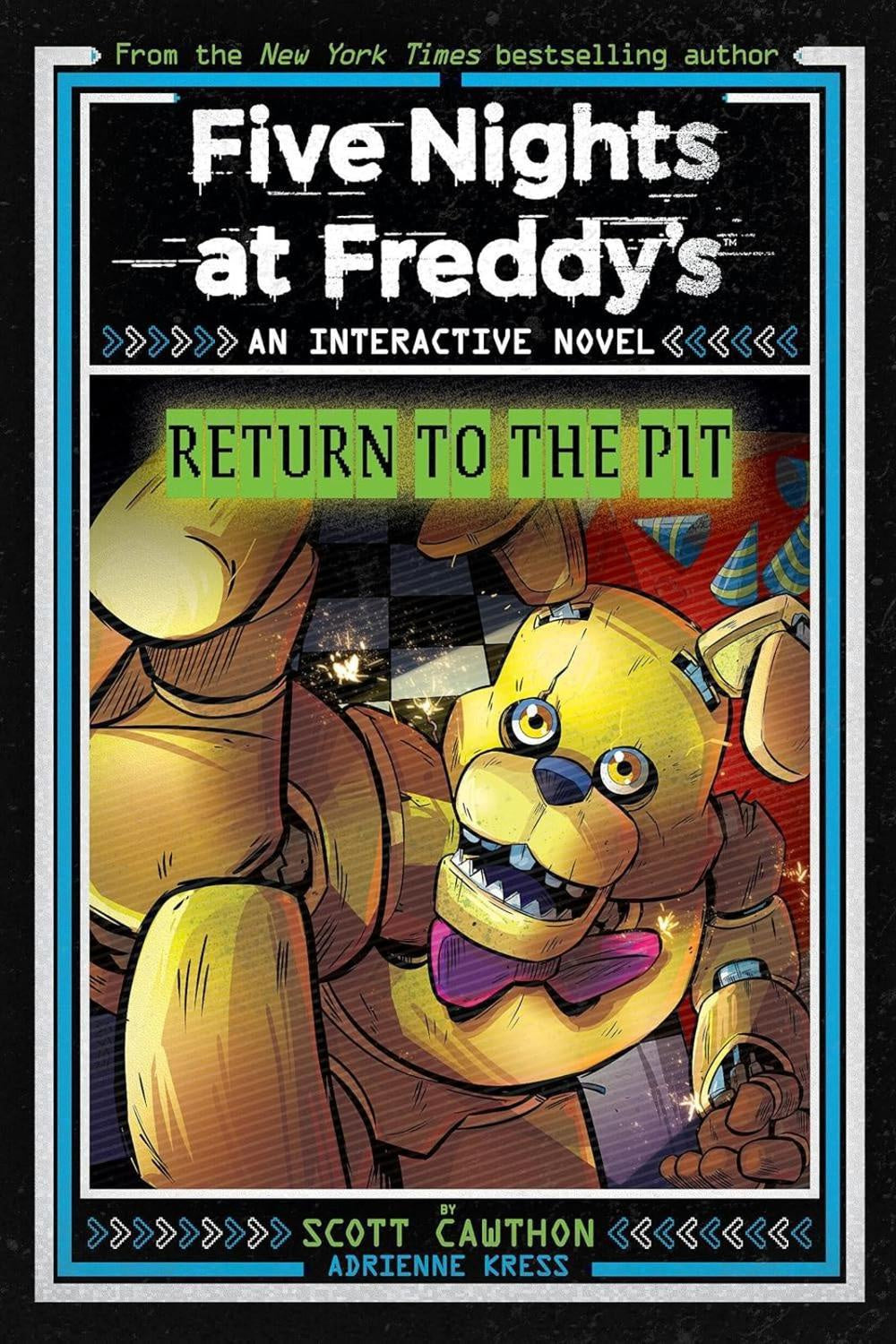 Five Nights at Freddy's: Return to the Pit Author: Scott Cawthon and Adrienne Kress