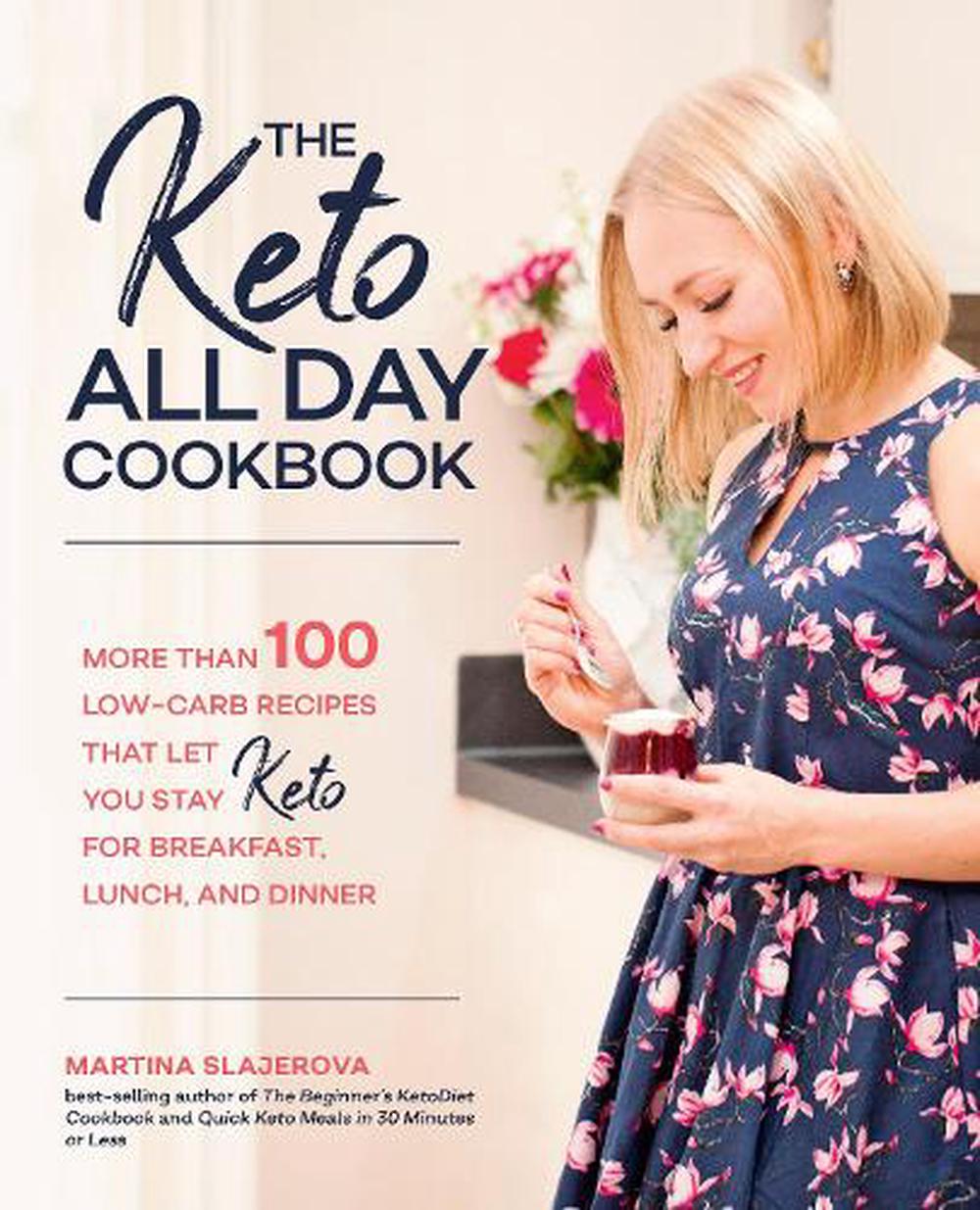 Keto All Day Cookbook by Martina Slajerova
