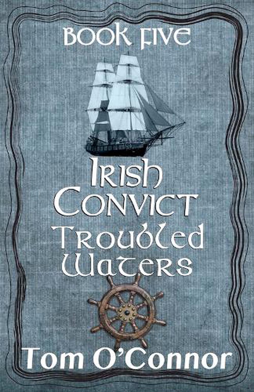 Irish Convict Troubled Waters