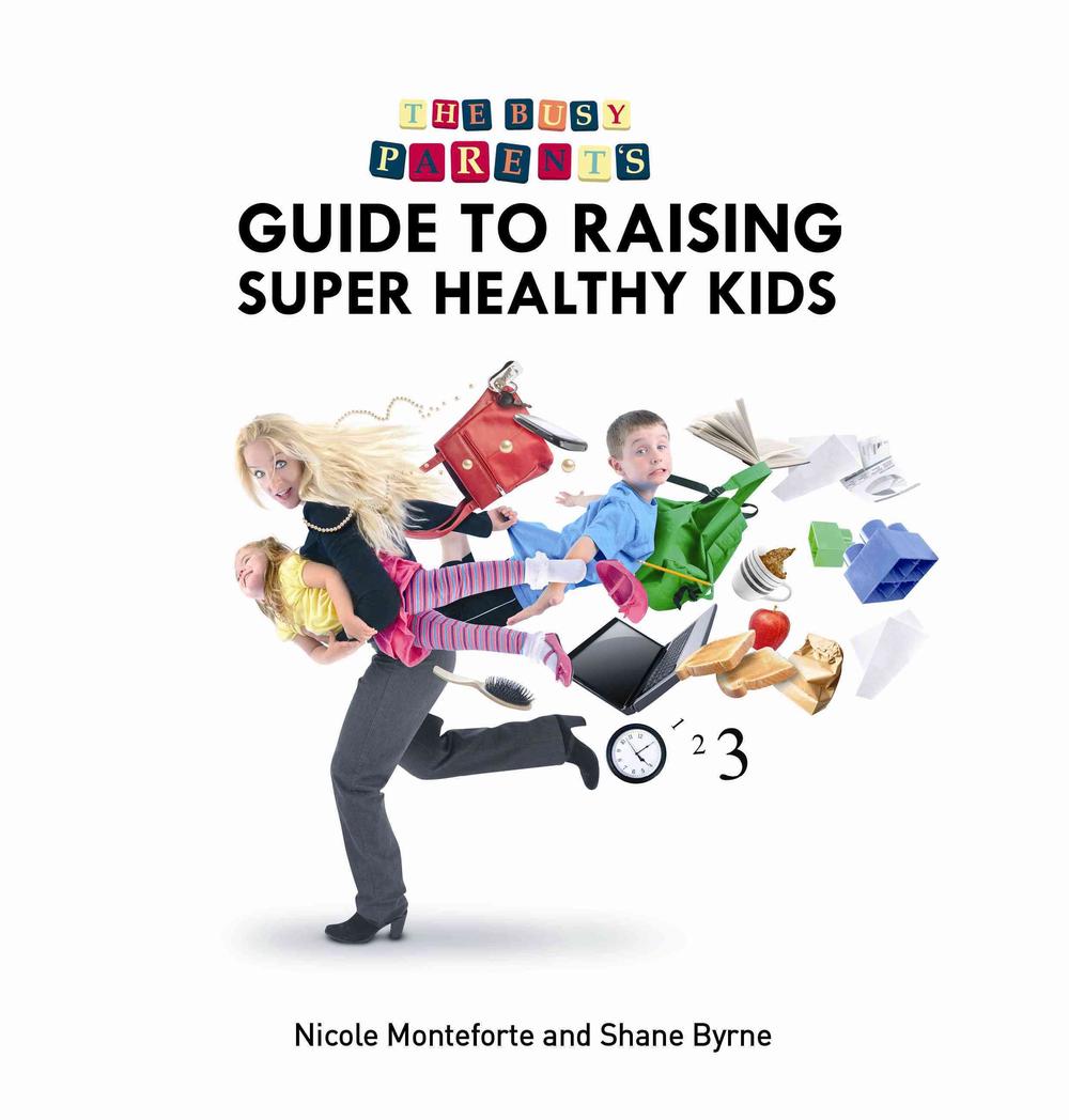 Guide To Raising Super Healthy Kids