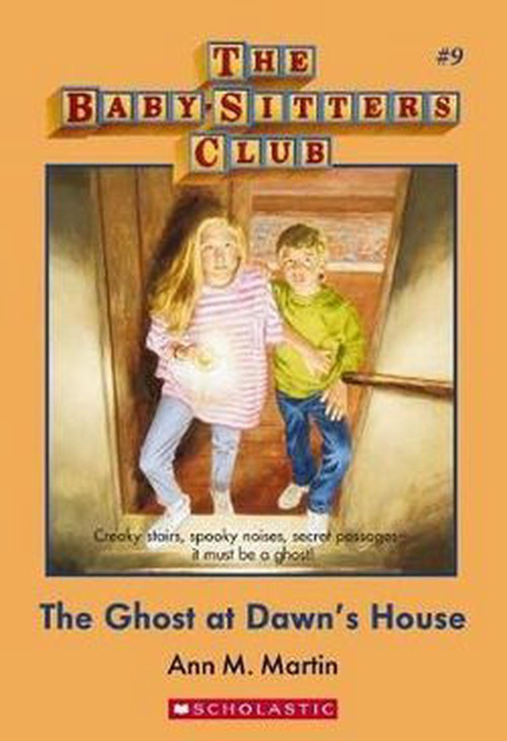 The Baby-Sitters Club: #9 The Ghost at Dawn's House - By Ann M. Martin