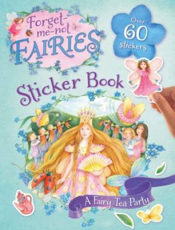 Forget-me-not Fairies Sticker Book: A Fairy Tea Party