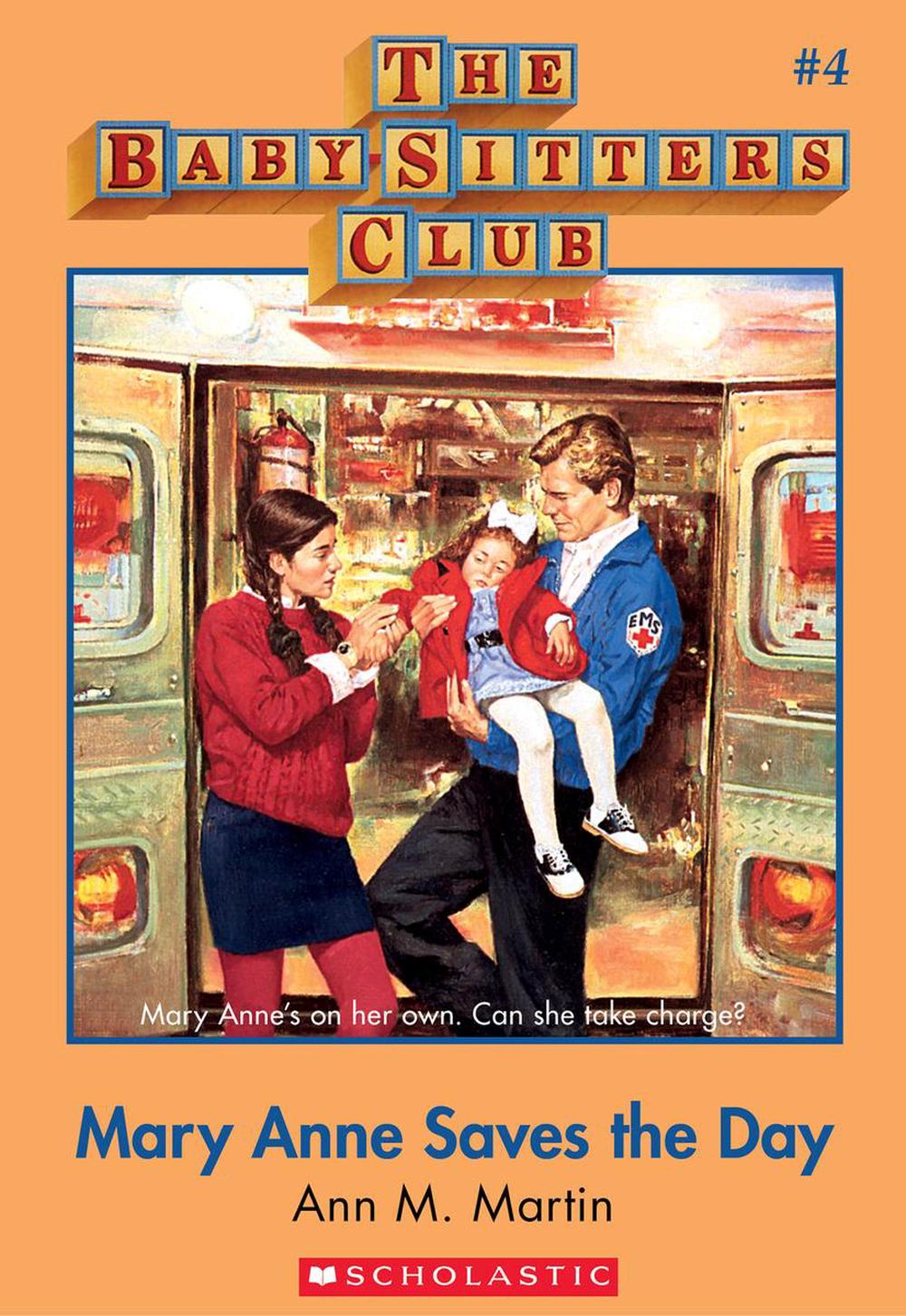 The Baby-Sitters Club: #4 Mary Anne Saves the Day - By Ann M. Martin