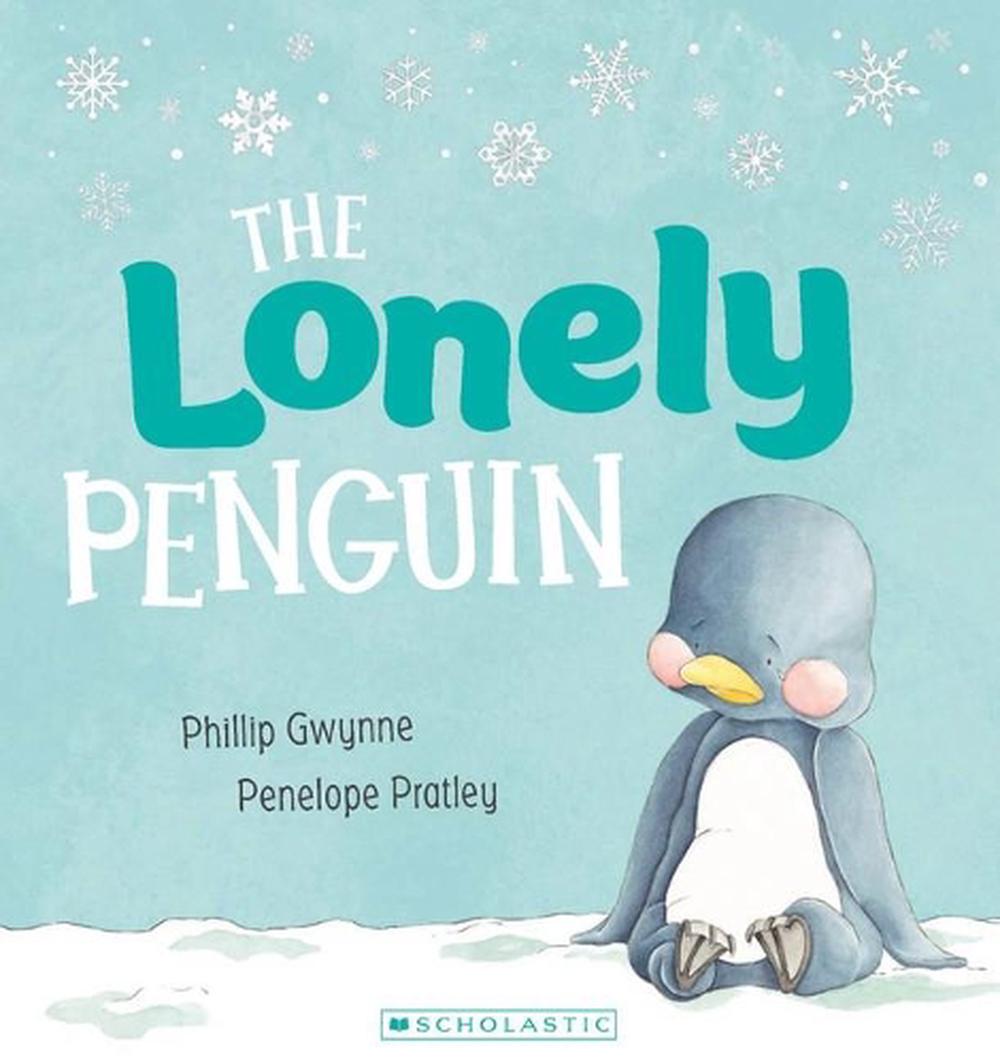 The Lonely Penguin By Philip Gwynne - Feelings Book