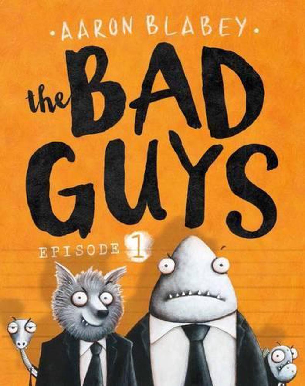 Bad Guys #1 - By Aaron Blabey