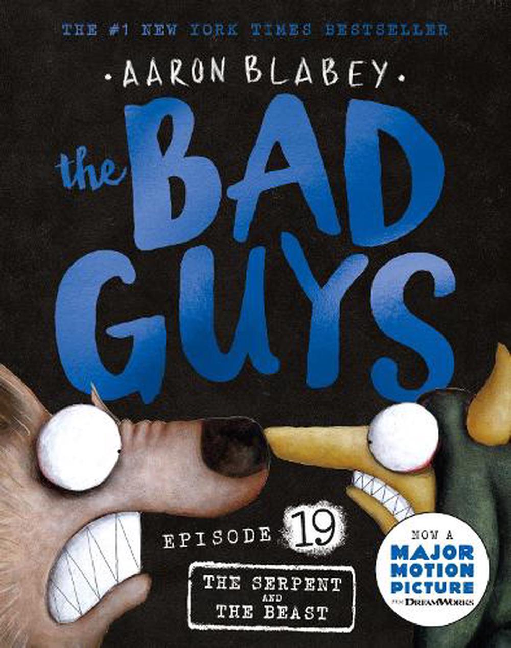 The Bad Guys The Serpent And The Beast