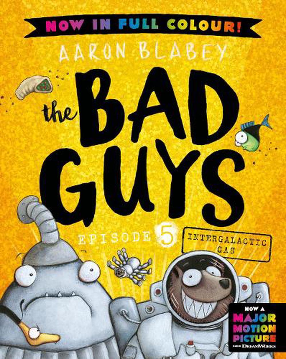 Bad Guys Intergalactic Gas - By Aaron Blabey