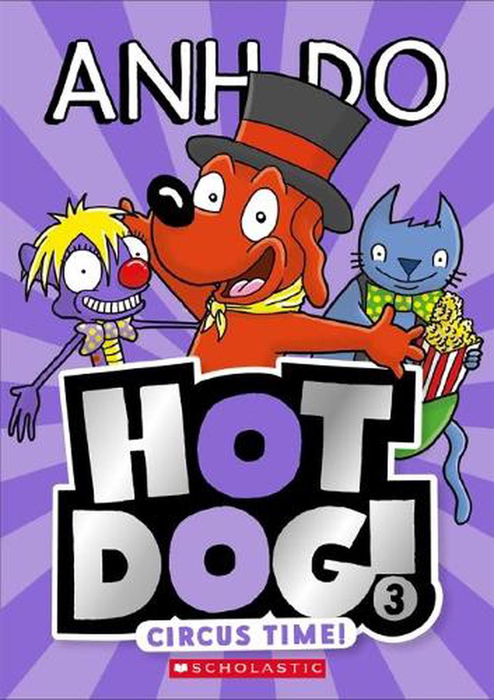 Hotdog #3: Circus Time - By Anh Do