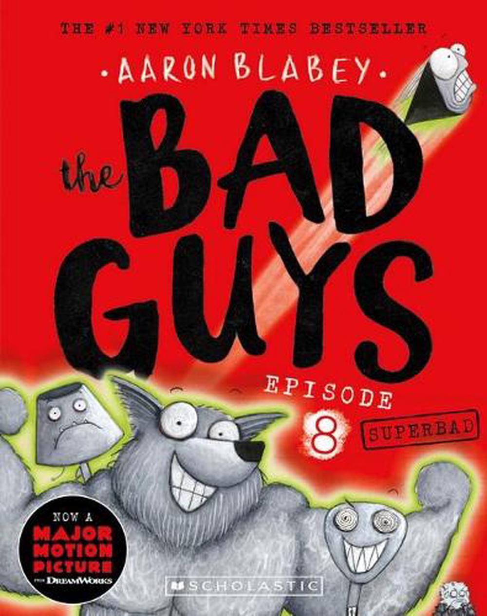 The Bad Guys Episode 8 - By Aaron Blabey