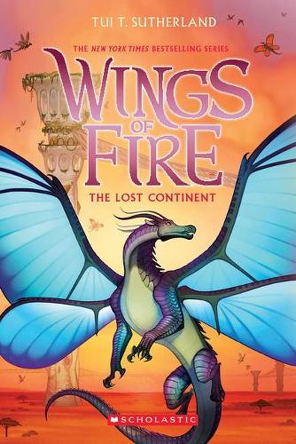Wings Of Fire The Lost Continent - By Tui T. Sutherland