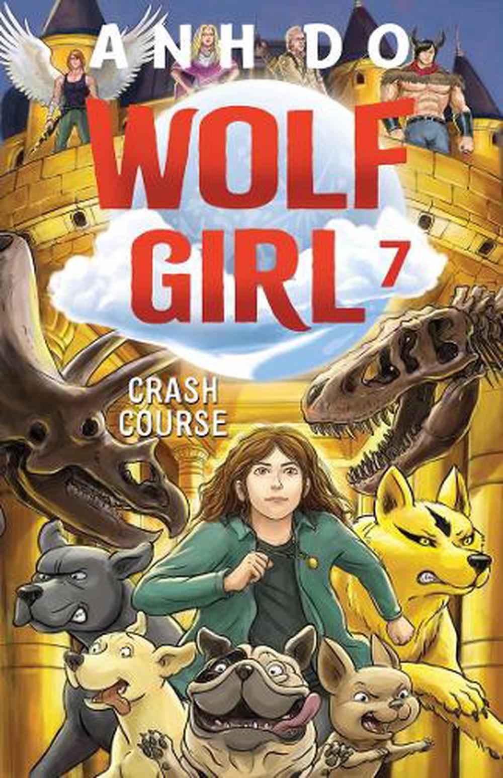 Wolf Girl 7 Crash Course - By Anh Do