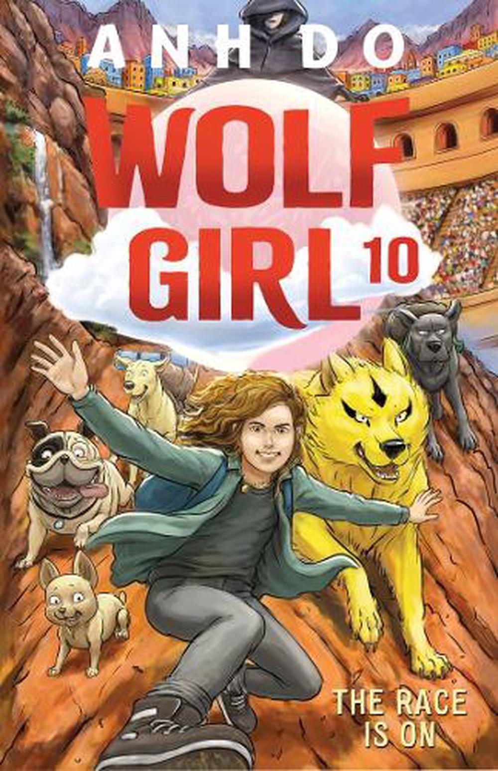 Wolf Girl 10 The Race Is On - By Anh Do