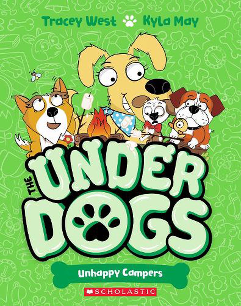 Under Dogs Unhappy Campers