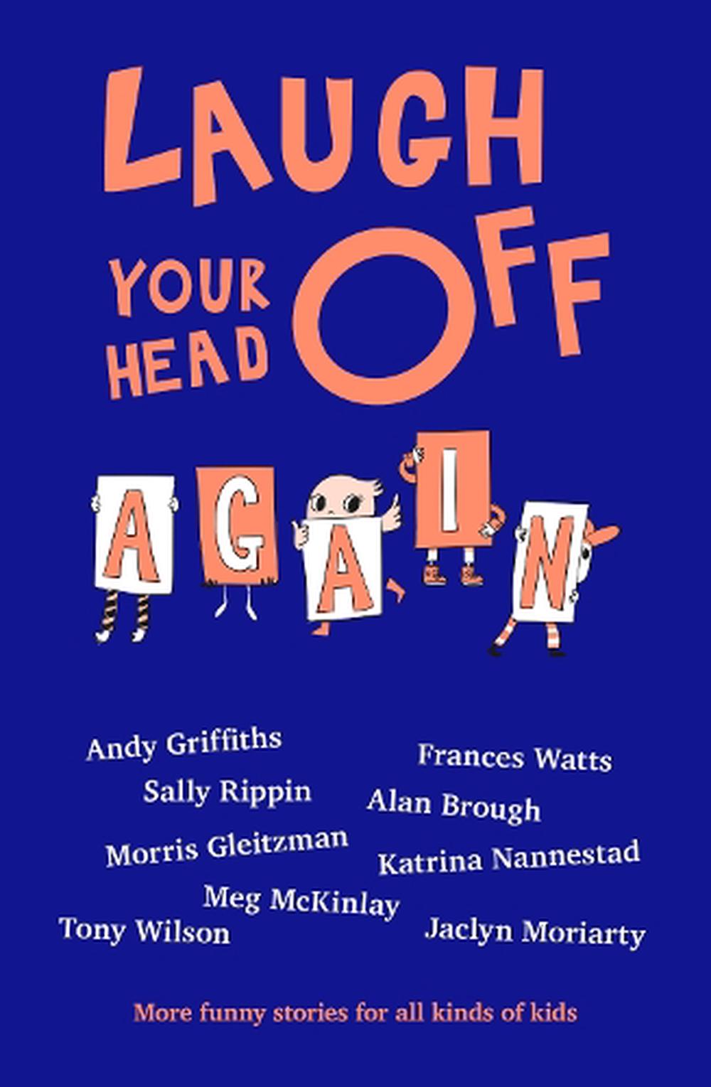 Laugh Your Head Off Again - By Andy Griffiths