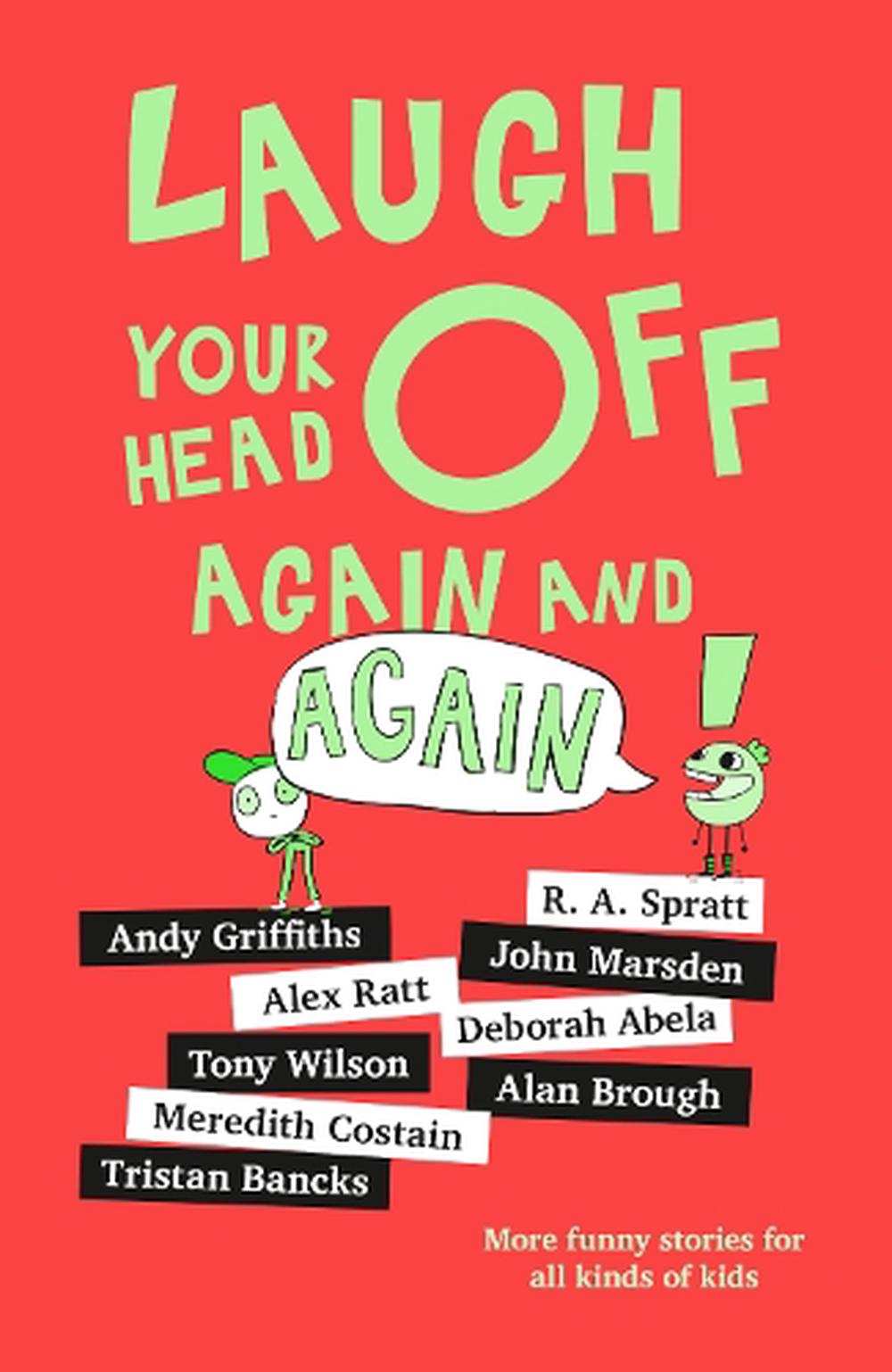 Laugh Your Head Off Again & Again - By Andy Griffiths