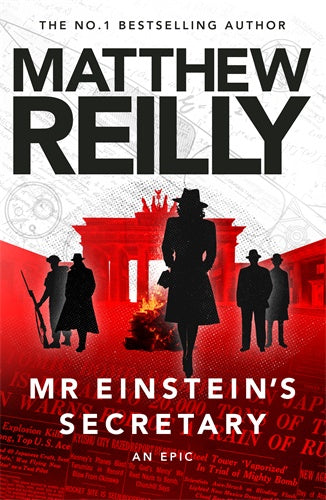 Mr Einstein's Secretary By Matthew Reilly.