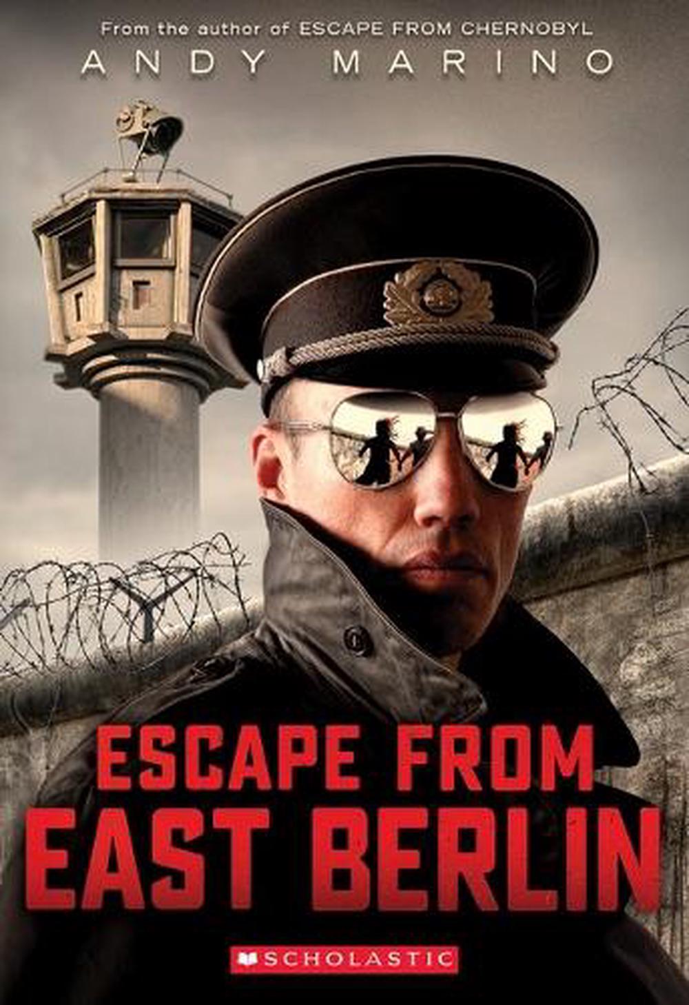 Escape From East Berlin - By Andy Marino