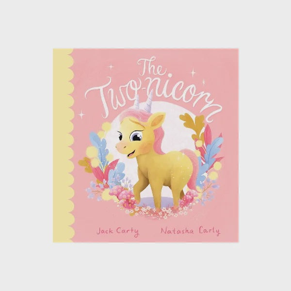 The Two-nicorn By Jack Carty, Natasha Carty