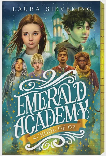 School of Oz (Emerald Academy Book #1) Laura Sieveking
