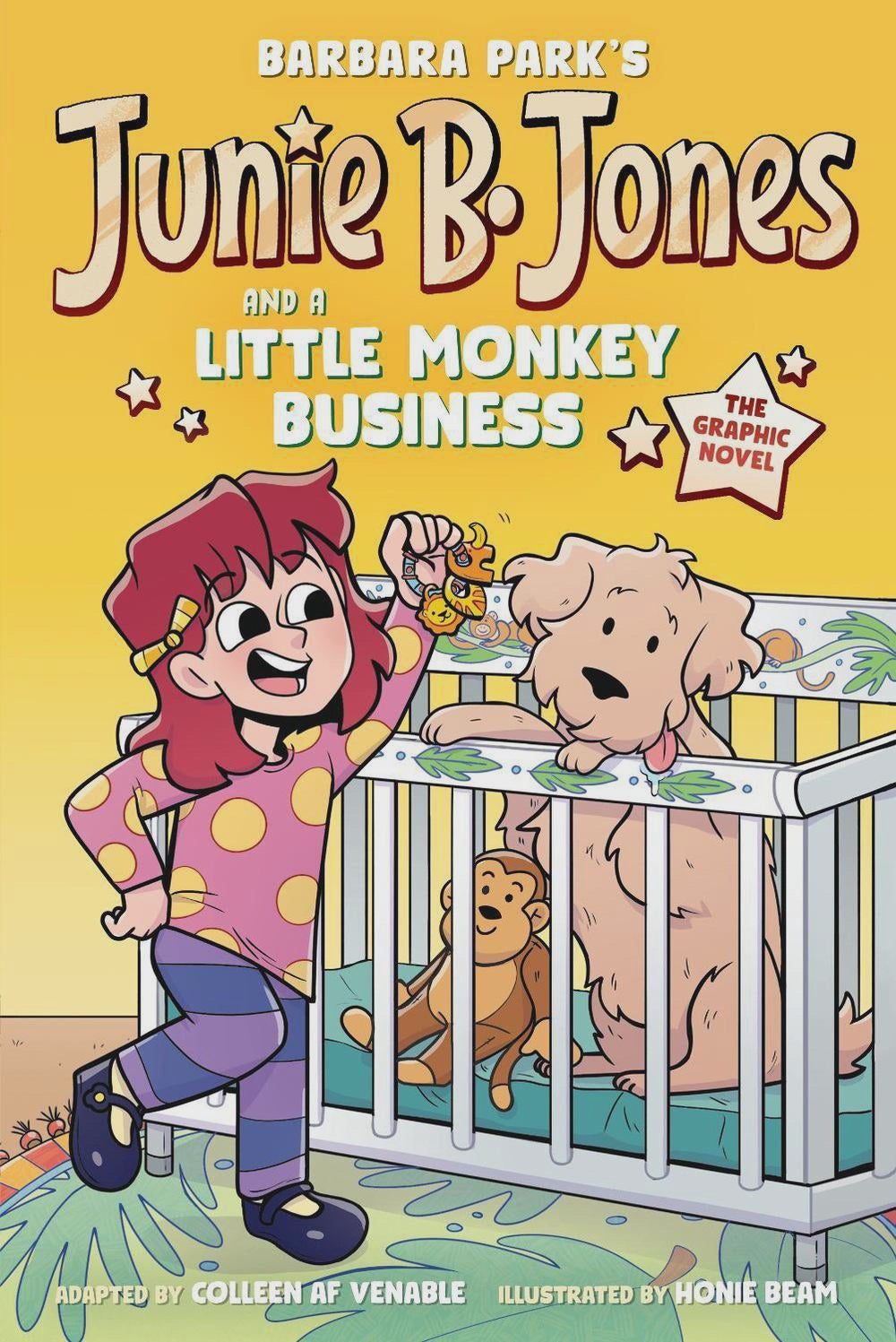 Junie B. Jones And A Little Monkey Business By: Barbara Park Honie Beam Colleen Venable