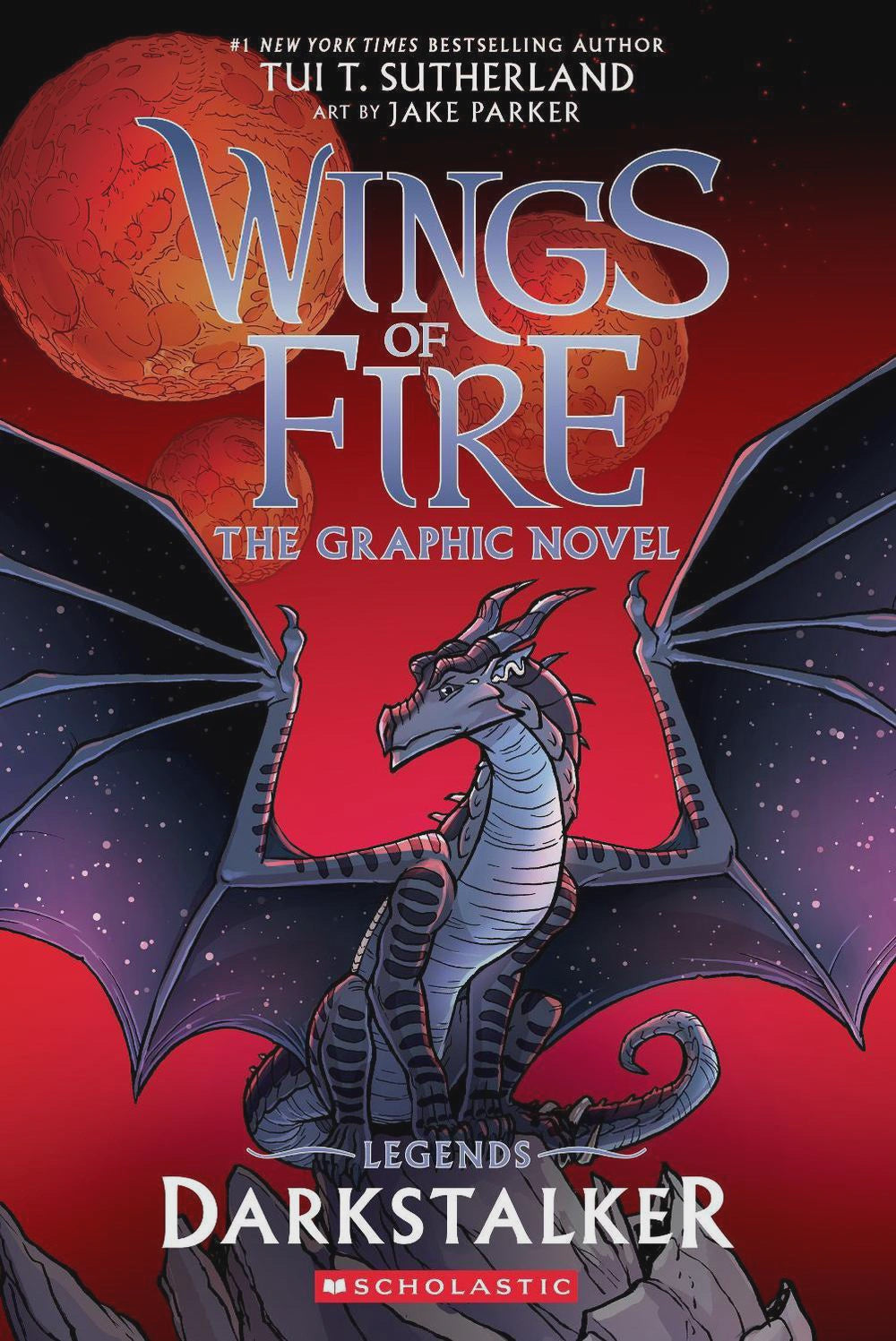 Legends Darkstalker: The Graphic Novel (Wings Of Fire) By: Tui Sutherland Jake Parker